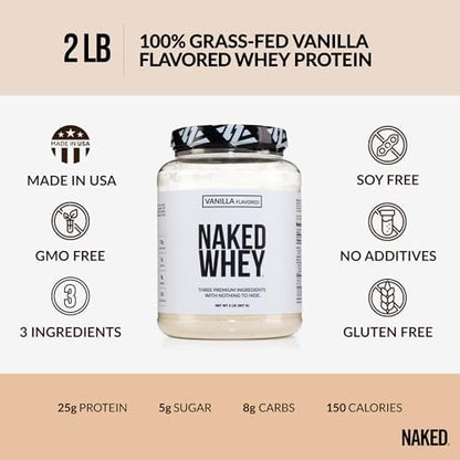 NAKED Whey Vanilla Protein Powder - Only 3 Ingredients - Grass Fed Whey Protein Powder, Vanilla Flavor, and Organic Coconut Sugar, No GMO, No Soy, and Gluten Free - 24 Servings